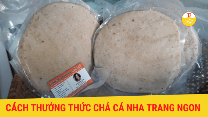 cach-thuong-thuc-cha-ca-nha-trang-ngon